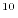 $^{10}$