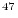 $^{47}$