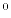 $^{0}$